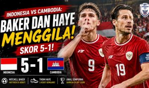 Indonesia vs Cambodia: Baker dan Haye Menggila, Skor 5-1!