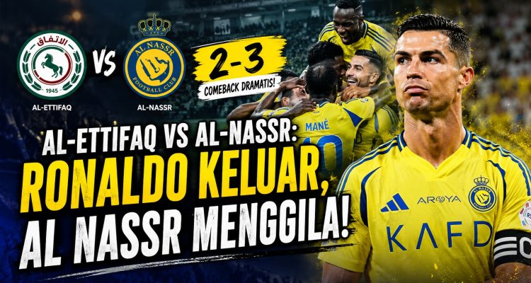 Al-Ettifaq vs Al-Nassr: Ronaldo Keluar, Al Nassr Menggila!