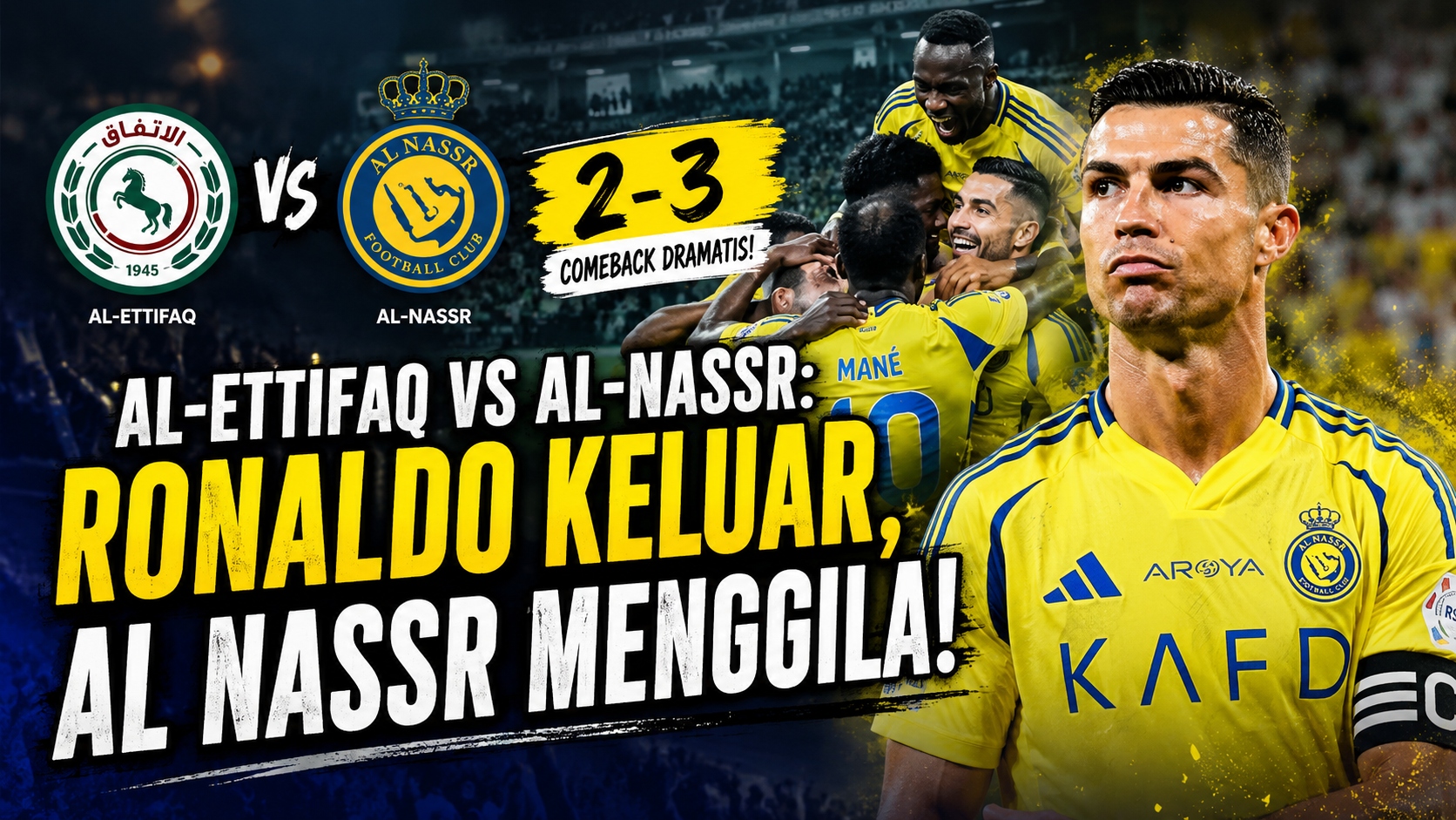 Al-Ettifaq vs Al-Nassr: Ronaldo Keluar, Al Nassr Menggila!