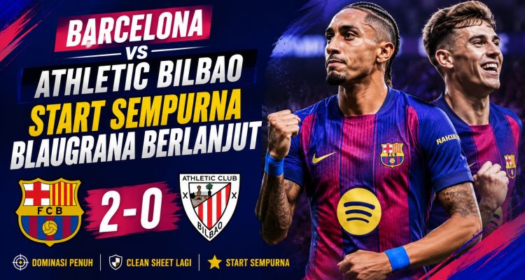 Barcelona vs Athletic Bilbao: Start Sempurna Blaugrana Berlanjut