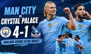 Man City vs Crystal Palace 4-1 Haaland-Cherki Cetak Brace! Man City vs Crystal Palace 4-1: Haaland-Cherki Cetak Brace!
