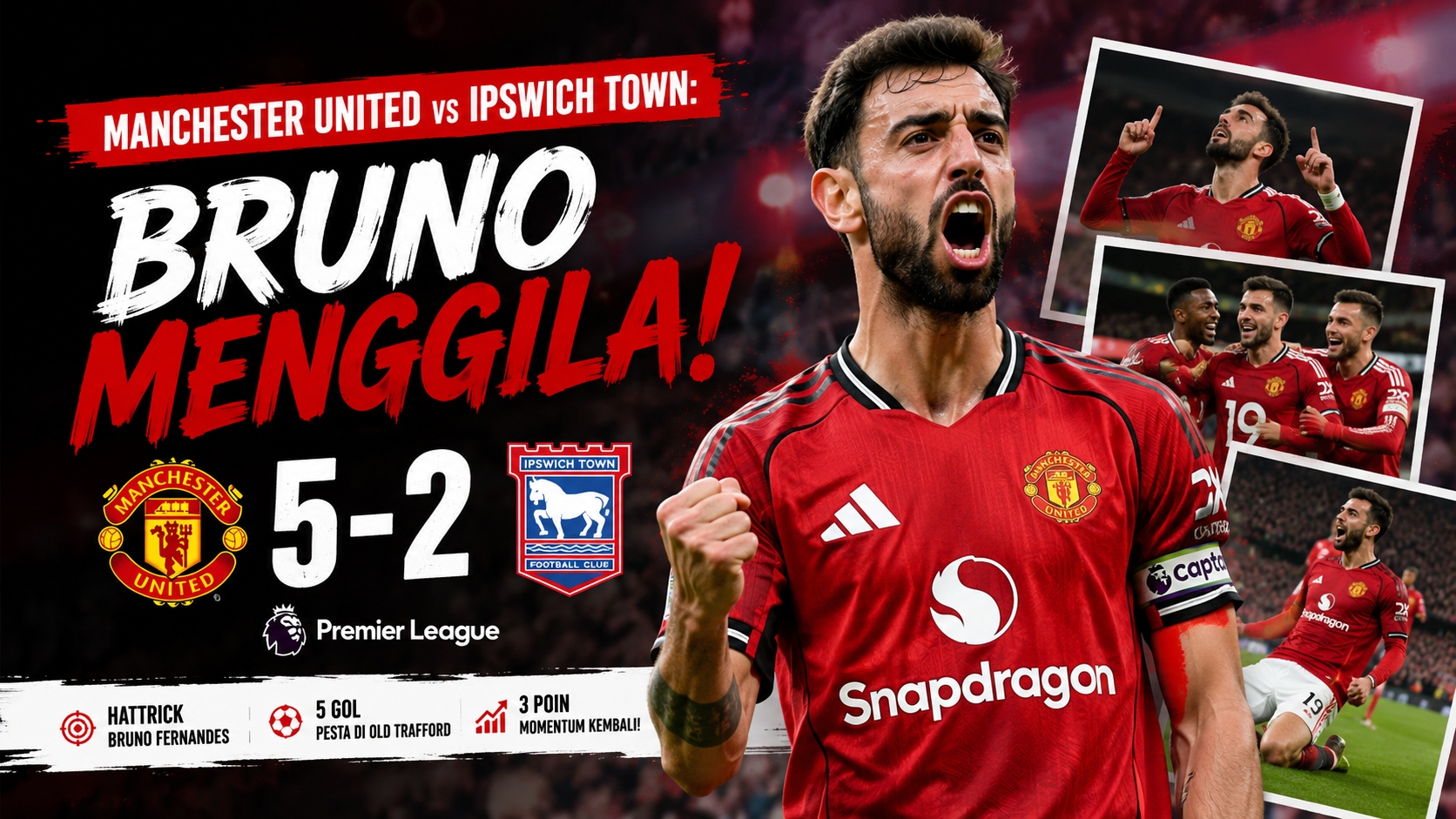 Manchester United vs Ipswich Town: Bruno Menggila!