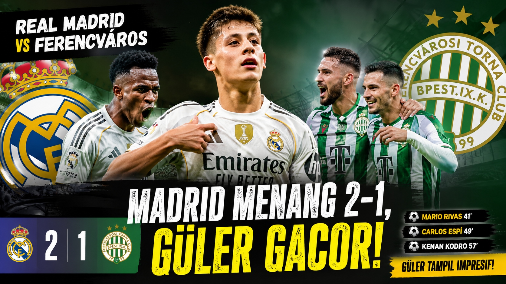 Real Madrid vs Ferencváros: Madrid Menang 2-1, Güler Gacor!