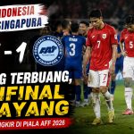 Timnas Indonesia vs Singapura: Peluang Terbuang, Semifinal Melayang