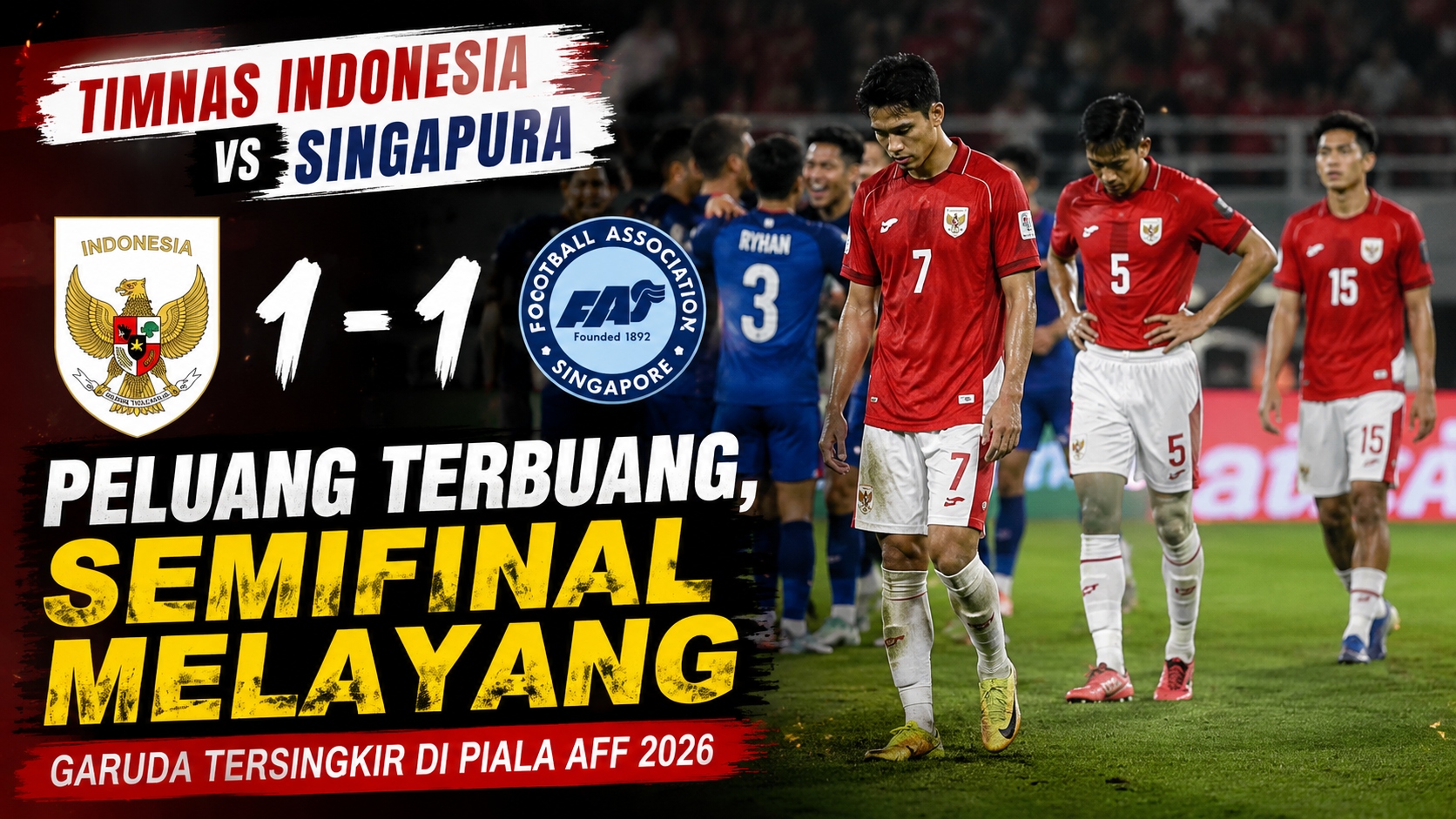 Timnas Indonesia vs Singapura: Peluang Terbuang, Semifinal Melayang