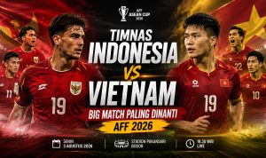 Timnas Indonesia vs Vietnam, Big Match Paling Dinanti AFF 2026 Timnas Indonesia vs Vietnam, Big Match Paling Dinanti AFF 2026