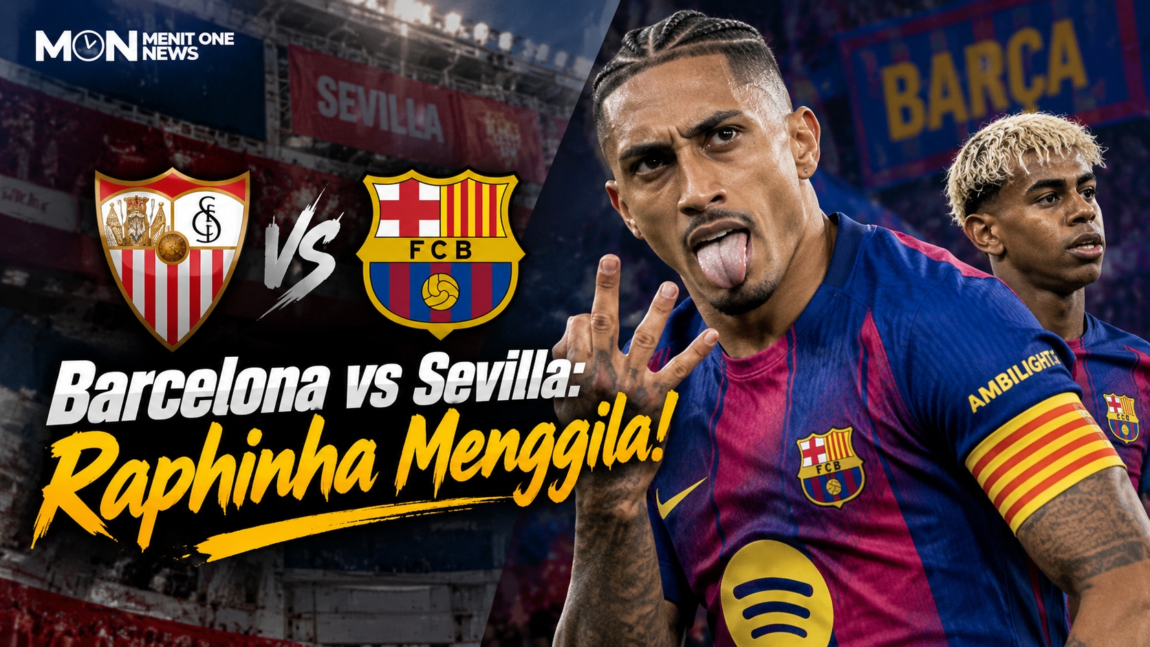Barcelona vs Sevilla: Raphinha Menggila!