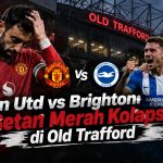 Man Utd vs Brighton: Setan Merah Kolaps di Old Trafford