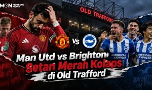 Man Utd vs Brighton: Setan Merah Kolaps di Old Trafford