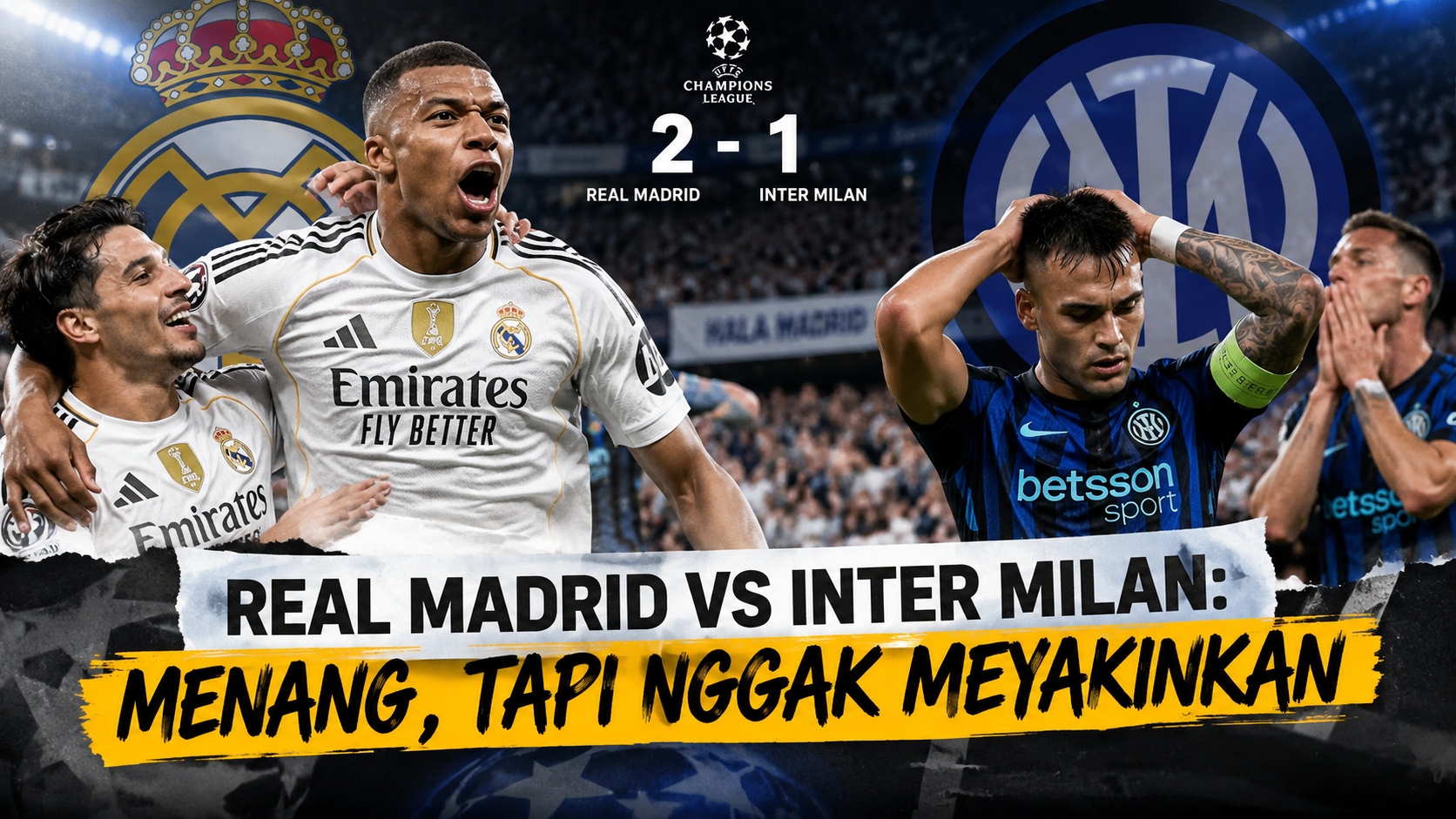 Real Madrid vs Inter Milan: Menang, Tapi Nggak Meyakinkan