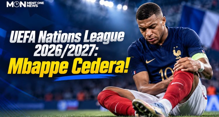 UEFA Nations League 2026/2027: Mbappe Cedera!