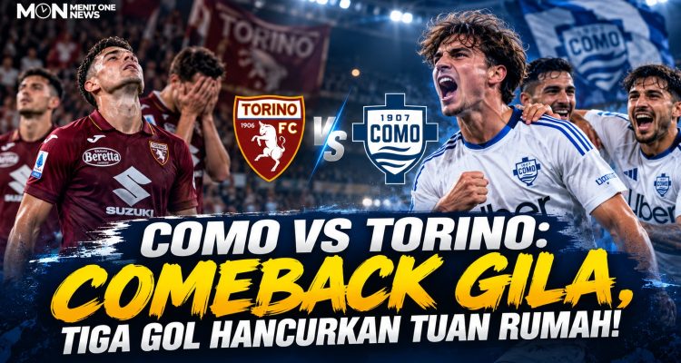 Como vs Torino: Comeback Gila, Tiga Gol Hancurkan Tuan Rumah!