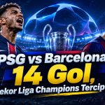 PSG vs Barcelona: 14 Gol, Rekor Liga Champions Tercipta!