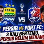 Persib vs Port FC: 3 Kali Bertemu, Persib Belum Menang!