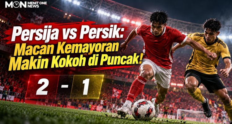 Persija vs Persik: Macan Kemayoran Makin Kokoh di Puncak!