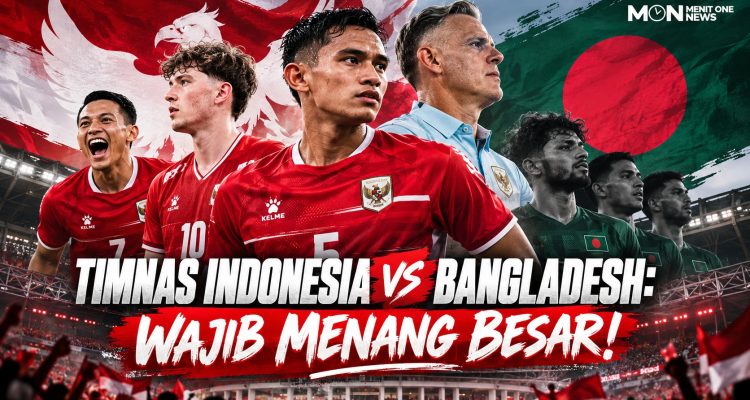 Timnas Indonesia vs Bangladesh: Wajib Menang Besar!
