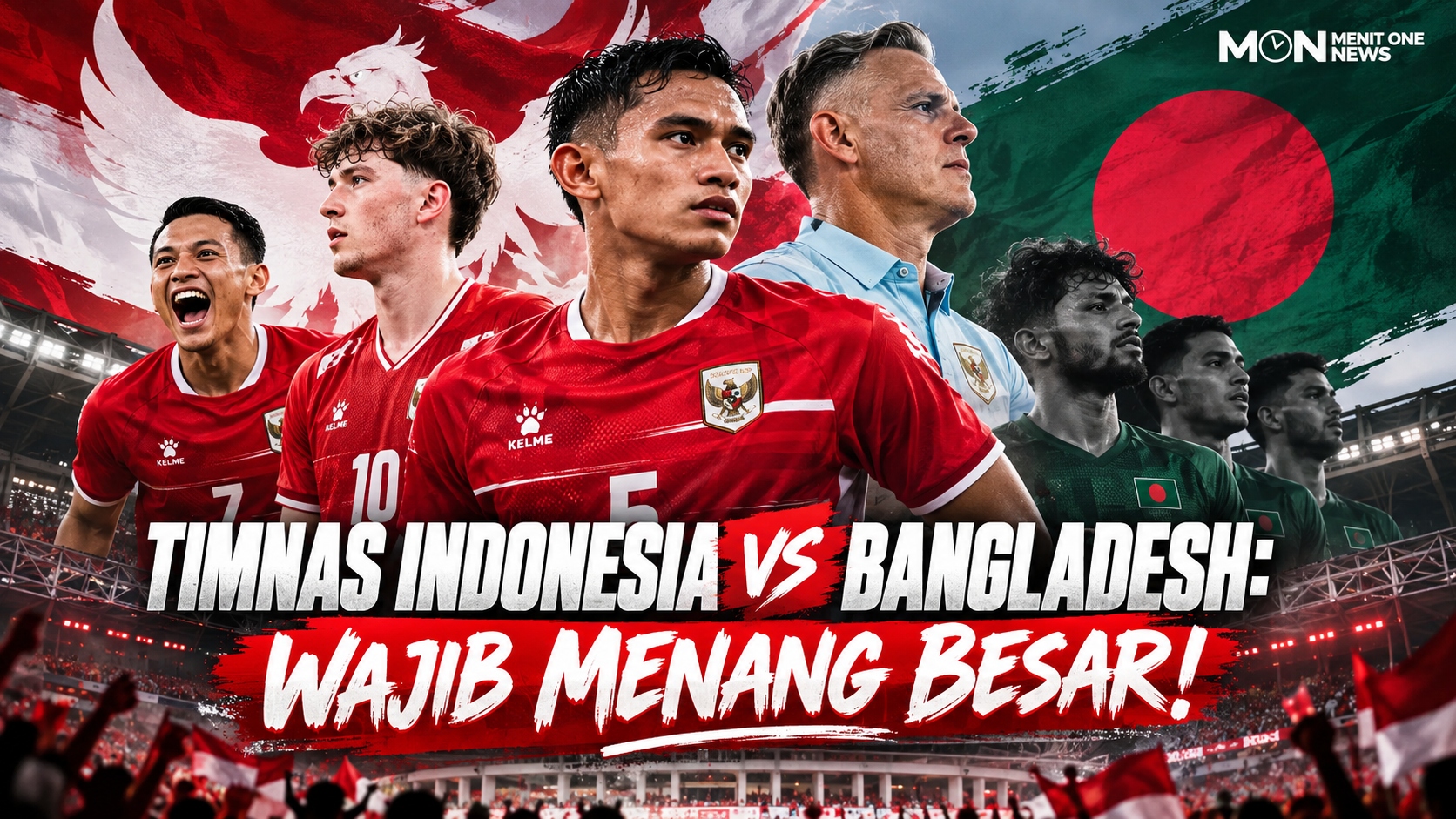 Timnas Indonesia vs Bangladesh: Wajib Menang Besar!
