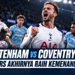 Tottenham vs Coventry 3-1: Spurs Akhirnya Raih Kemenangan!